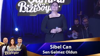 Sibel Can - SEN GELMEZ OLDUN