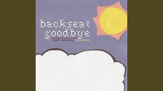Watch Backseat Goodbye An Early Ending video