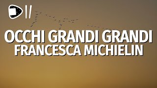 Watch Francesca Michielin Occhi Grandi Grandi video
