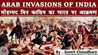 Arab Invasions Of India, Attack Of Muhammad Bin Qasim - First Successful Attack Of Sind