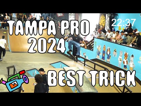 TAMPA PRO 2024 BEST TRICK