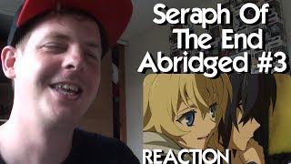 Seraph of the End Abridged: Episode 3 REACTION