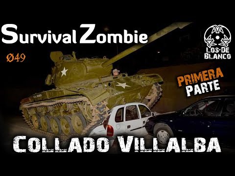 Collado Villalba Survival Zombie ร49 1de2 (Yoli y el tanque)