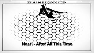 Watch Nasri After All This Time video