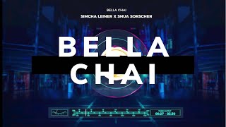 SIMCHA LEINER | Bella Chai - ft. Shua Sorscher