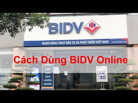 Cách Dùng BIDV Online - Các dịch vụ ngân hàng điện tử của BIDV Online 2020 Smart Banking