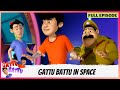 Gattu Battu | Full Episode | Gattu Battu in Space