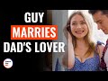 Guy Marries Dad's Lover | @DramatizeMe