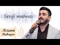 SEVGI MAHNISI | Nizami NikbiN (mus: E... SEVGI MAHNISI | Nizami NikbiN (mus: E...