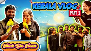 Kerala Vlog Part 2 Think Like Teena