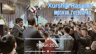 Xurshid Rasulov - Popuri (Moskva, Restoran Zvezdopad) 2022