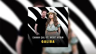 Canan Çal feat. Mert Aydın - Galiba (Remix)