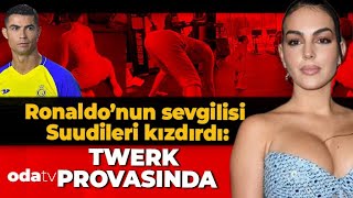 Ronaldo’nun sevgilisi Suudileri kızdırdı: Twerk provasında