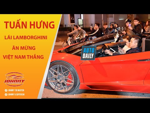 Tuấn Hưng cầm lái Siêu xe Lamborghini mui trần nẹt pô mừng Việt Nam chiến thắng