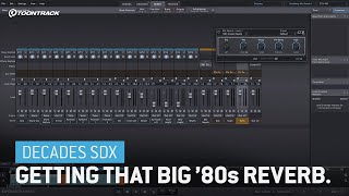 Decades SDX – Getting That Big ’80s Reverb