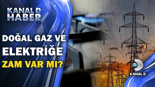 Doğal Gaz Ve Elektriğe Zam Var Mı?