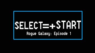 Watch Select Start Rogue video