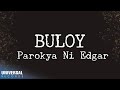 Parokya Ni Edgar - Buloy (Official Lyric Video)
