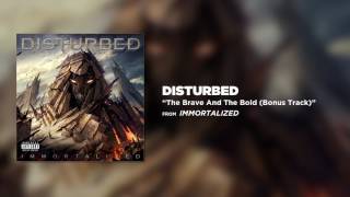 Watch Disturbed The Brave And The Bold video