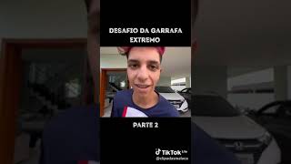 Desafio Da Garrafa Parte 2