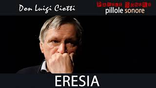 Don Luigi Ciotti - ERESIA - Parole Sonore