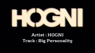 Watch Hogni Big Personality video
