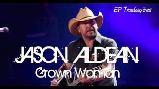 Watch Jason Aldean A Grown Woman video