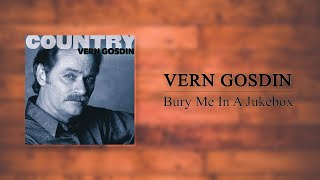 Watch Vern Gosdin Bury Me In A Jukebox video