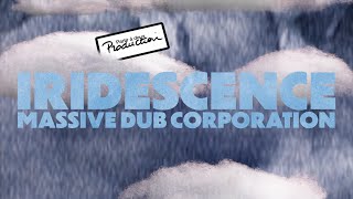 Mive Dub Corporation - Iridescence Music Video