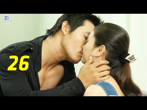 Thủ Đoạn Chiếm Lấy Tình Yêu - Tập 26 | Phim Tình Cảm Việt Nam Mới Hay Nhất