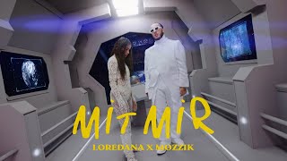 Loredana X Mozzik - Mit Mir
