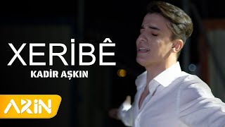 Kadir Aşkın - Xeribe ( New clip )