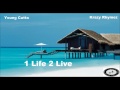 1 Life 2 Live f/ Young Cutta, Krazy Rhymez