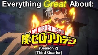Everything Great About: Boku No Hero Academia | Season 2 | (Third Quarter)
