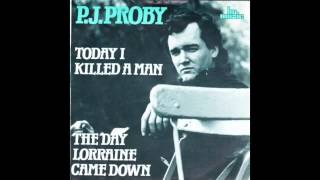 Watch Pj Proby Today I Killed A Man video