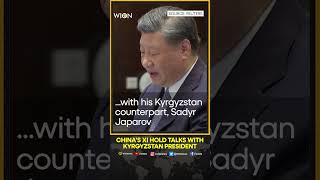 China's Xi hold talks with Kyrgyzstan President | WION Shorts