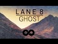 Lane 8 - Ghost feat. Patrick Baker (Original Mix)