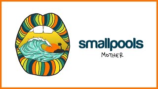 Watch Smallpools Mother video