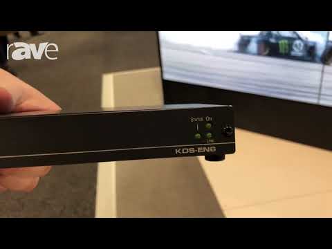 Integrate 2018: Kramer Shows KDS-EN6 for Sending 4K 60 4:2:0 Over Standard 1 Gig Network