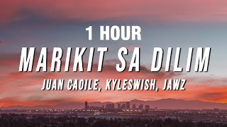 [1 Hour] Juan Caoile & Kyleswish - Marikit Sa Dilim (Lyrics) Ft. Jawz