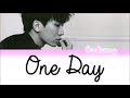SEO EUNKWANG (서은광) (BTOB) - 이제 겨우 하루 (ONE DAY) Lyrics (ENG/ROM/HAN)