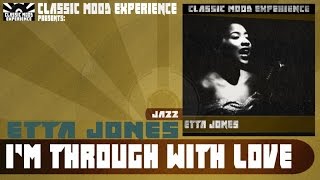 Watch Etta Jones Im Through With Love video