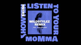 Showtek - Listen To Your Momma Feat. Leon Sherman (Wildstylez Remix)