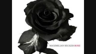 Watch Maximilian Hecker Rose video