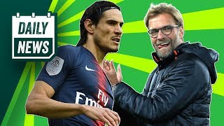 PSG find Cavani replacement + Klopp handed tough Champions League group ► Daily Football News