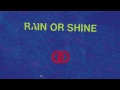 Rain Or Shine Video preview