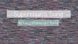 Watch Lucy Wainwright Roche Superman video