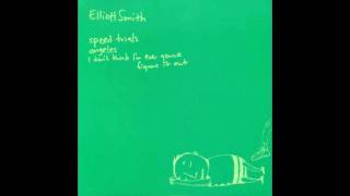 Watch Elliott Smith I Dont Think Im Ever Gonna Figure It Out video