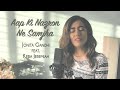 Jonita Gandhi - Aap Ki Nazron Ne Samjha (Cover) ft. Keba Jeremiah