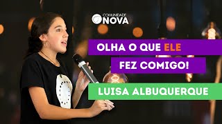 ✝️ Olha o que Ele fez comigo - Superando desafios | Luisa Albuquerque | #cultoonline